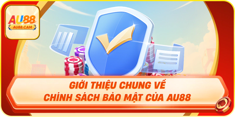 Phạm vi chính sách bảo mật AU88 Tổng quan chính sách bảo mật AU88 về dữ liệu cá nhân và phạm vi áp dụng